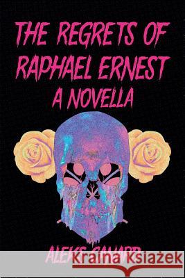 The Regrets of Raphael Ernest Aleks Canard 9780244469498 Lulu.com - książka