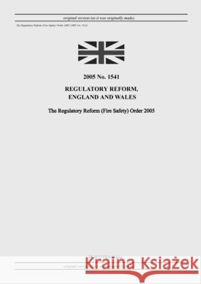The Regulatory Reform (Fire Safety) Order 2005 United Kingdom Legislation, Grangis Uk Publishing 9798885590754 Grangis LLC - książka