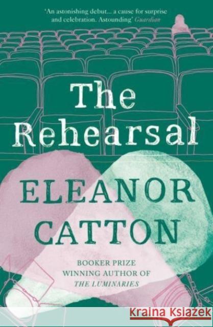 The Rehearsal Eleanor Catton 9781783788156 Granta Books - książka