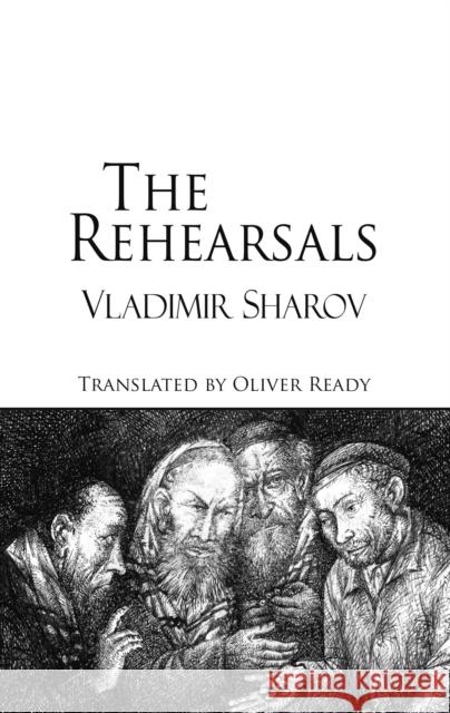 The Rehearsals Vladimir Sharov Oliver Ready 9781910213148 Dedalus Ltd - książka