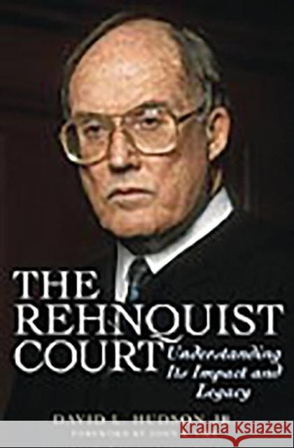 The Rehnquist Court: Understanding Its Impact and Legacy Hudson, David L. 9780275989712 Praeger Publishers - książka