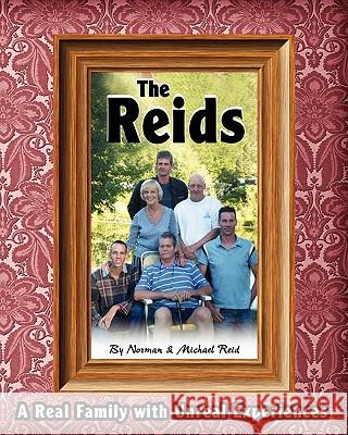 The Reids - A Real Family with Unreal Experiences Michael Reid Norman Reid 9781453838976 Createspace - książka
