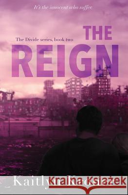 The Reign Kaitlyn Kroner 9781533658142 Createspace Independent Publishing Platform - książka