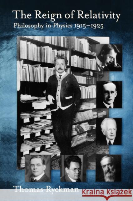The Reign of Relativity: Philosophy in Physics 1915-1925 Ryckman, Thomas 9780195177176 Oxford University Press - książka