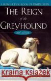 The Reign of the Greyhound Cynthia A. Branigan 9780764544453 Howell Books