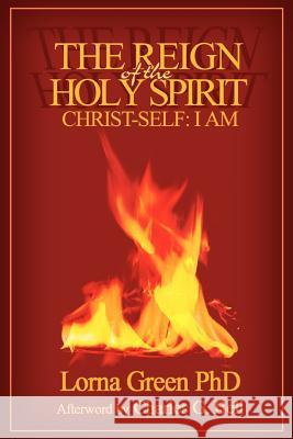 The Reign of the Holy Spirit: Christ-Self: I Am Green, Lorna 9780595341146 iUniverse - książka
