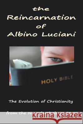 The Reincarnation of Albino Luciani: In Search of the Human Soul Gregoire, Lucien 9781468542165 Authorhouse - książka