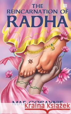 The Reincarnation of Radha Mae Gosaynie 9789354387180 Leadstart Inkstate - książka