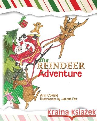 The Reindeer Adventure Ann Cofield 9798318810091 Palmetto Publishing - książka