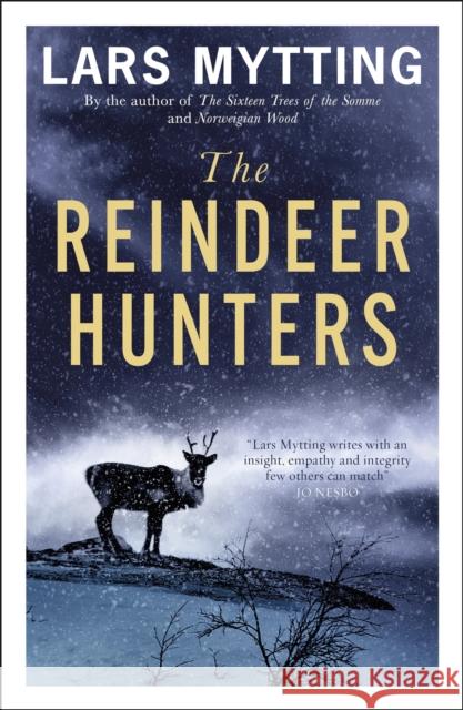 The Reindeer Hunters: The Sister Bells Trilogy Vol. 2 LARS MYTTING 9781529416084 Quercus Publishing - książka