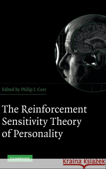 The Reinforcement Sensitivity Theory of Personality Philip J. Corr (University of Wales, Swansea) 9780521851794 Cambridge University Press - książka
