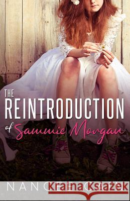 The Reintroduction of Sammie Morgan Jessica Roye Nancee Cain 9780999536230 Serrated Edge Publishing - książka