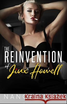 The Reinvention of Jinx Howell Jessica Roye Nancee Cain 9780999536254 Serrated Edge Publishing - książka