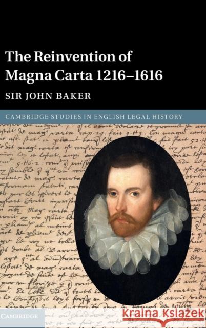 The Reinvention of Magna Carta 1216-1616 John Baker 9781107187054 Cambridge University Press - książka