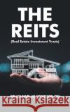 The Reits (Real Estate Investment Trusts) Kim Hin David Ho 9781543767681 Partridge Publishing Singapore