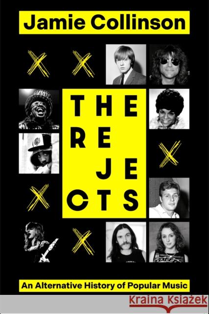 The Rejects: An Alternative History of Popular Music Jamie Collinson 9781408717967 LITTLE BROWN - książka