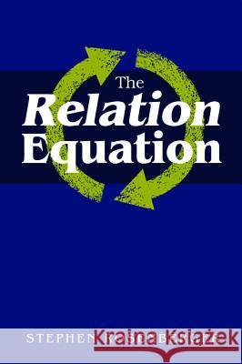 The Relation Equation Stephen Rosenberger 9781498202671 Resource Publications (CA) - książka