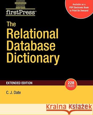 The Relational Database Dictionary, Extended Edition C. J. Date 9781430210412 Apress - książka