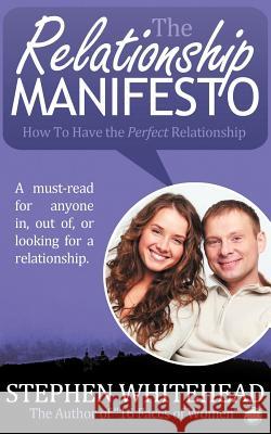 The Relationship Manifesto Stephen Whitehead 9781782345381 Auk Authors - książka