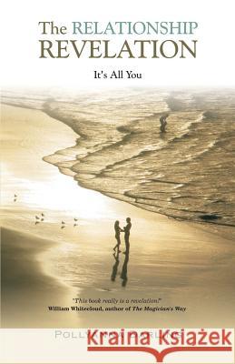 The Relationship Revelation - It's All You Pollyanna Darling 9780987116406 Imaginaria - książka