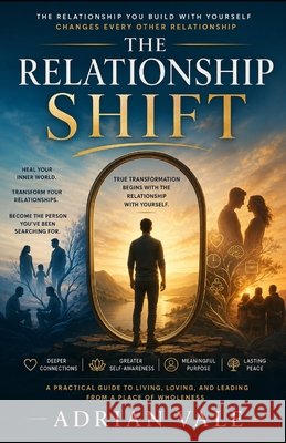 The Relationship Shift: Transform the Way You Love, Connect, and Become Owen, Salome, Vale, Adrian 9798188463106 Independently Published - książka