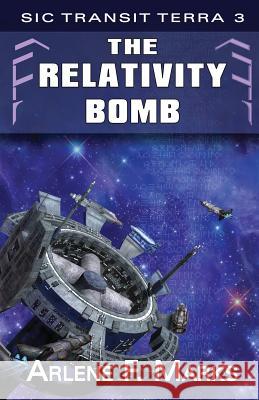 The Relativity Bomb Arlene F. Marks 9781770531680 EDGE Science Fiction and Fantasy Publishing, - książka