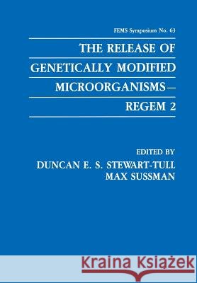 The Release of Genetically Modified Microorganisms--Regem 2 Stewart-Tull, Duncan E. S. 9781461276548 Springer - książka