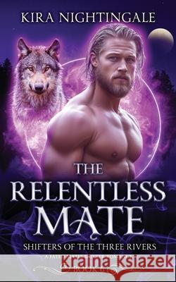 The Relentless Mate Kira Nightingale 9781998510054 Editions Spottiswoode - książka