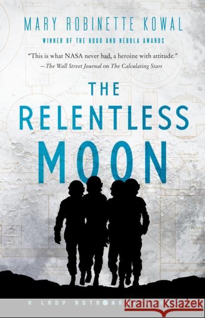 The Relentless Moon: A Lady Astronaut Novel Mary Robinette Kowal 9781250236968 Tor Books - książka