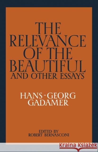 The Relevance of the Beautiful and Other Essays Hans-Georg Gadamer Robert Bernasconi Nicholas Walker 9780521339537 Cambridge University Press - książka