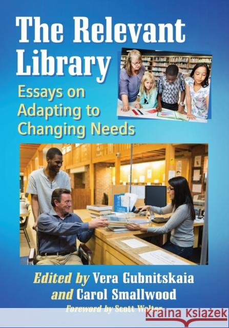 The Relevant Library: Essays on Adapting to Changing Needs Vera Gubnitskaia 9781476670294 McFarland & Company - książka