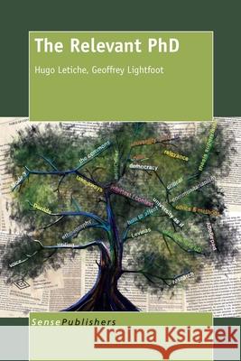 The Relevant PhD Hugo Letiche Geoffrey Lightfoot 9789462096271 Sense Publishers - książka