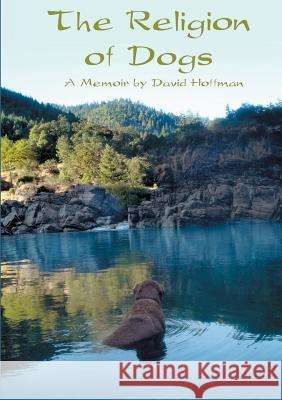 The Religion of Dogs David Hoffman 9781257760374 Lulu.com - książka