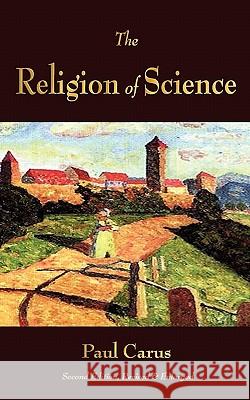 The Religion of Science Paul Carus 9781603864008 Watchmaker Publishing - książka