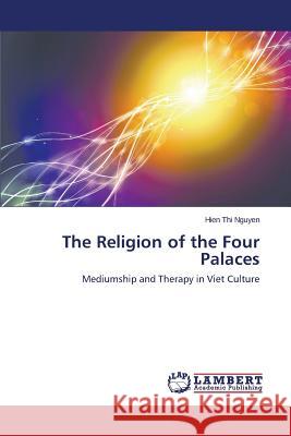 The Religion of the Four Palaces Nguyen Hien Thi 9783659776908 LAP Lambert Academic Publishing - książka