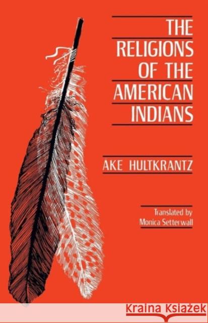 The Religions of the American Indians: Volume 5 Hultkrantz, Åke 9780520042391 University of California Press - książka