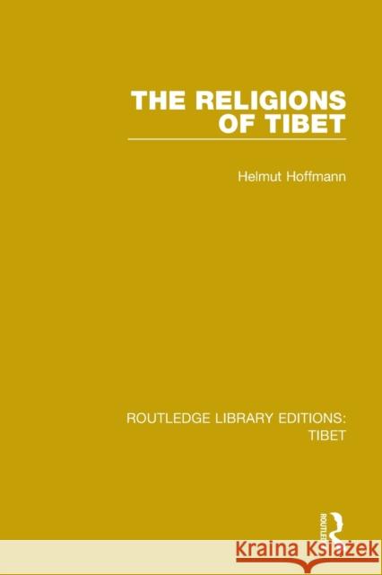 The Religions of Tibet Helmut Hoffmann 9781138338777 Routledge - książka