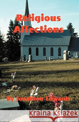 The Religious Affections Jonathan Edwards 9781589600263 Sovereign Grace Publishers - książka