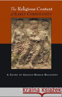 The Religious Context of Early Christianity: A Guide to Graeco-Roman Religions Hans Josef Klauck Brian McNail 9780800635930 Augsburg Fortress Publishers - książka
