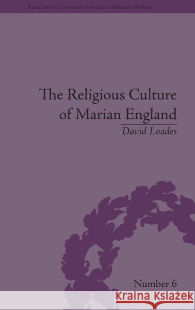 The Religious Culture of Marian England  9781851969210 Pickering & Chatto (Publishers) Ltd - książka