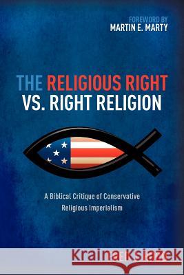 The Religious Right vs. Right Religion Fred J. Hood Martin E. Marty 9781614853046 Principia Media LLC - książka