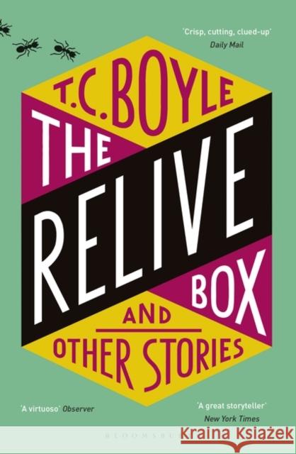 The Relive Box and Other Stories T. C. Boyle 9781408890103 Bloomsbury Publishing PLC - książka