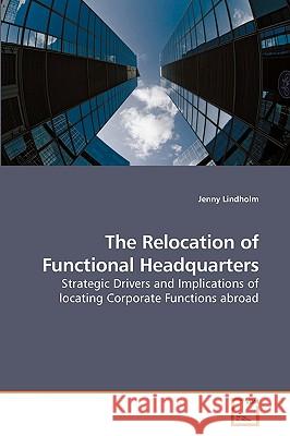 The Relocation of Functional Headquarters Jenny Lindholm 9783639225914 VDM Verlag - książka