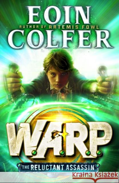 The Reluctant Assassin (WARP Book 1) Eoin Colfer 9780141341743 Penguin Random House Children's UK - książka