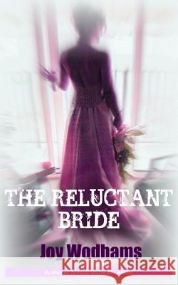 The Reluctant Bride Joy Wodhams 9781511443982 Createspace Independent Publishing Platform - książka