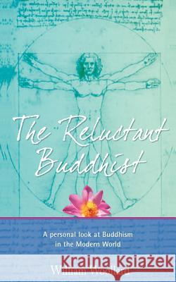 The Reluctant Buddhist William Woollard 9781906210359 Grosvenor House Publishing Ltd - książka