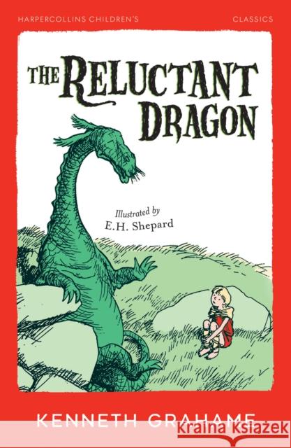 The Reluctant Dragon Kenneth Grahame 9780008772857 HarperCollins Publishers - książka
