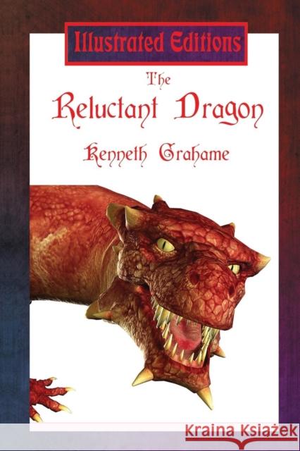 The Reluctant Dragon (Illustrated Edition) Kenneth Grahame 9781515403302 Illustrated Books - książka