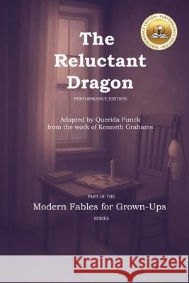 The Reluctant Dragon: Performance Edition Querida Funck 9781957763415 Lemery House Press - książka