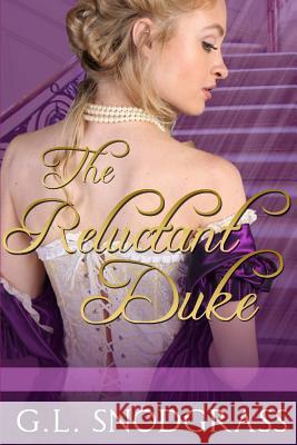 The Reluctant Duke G. L. Snodgrass 9781515349914 Createspace - książka